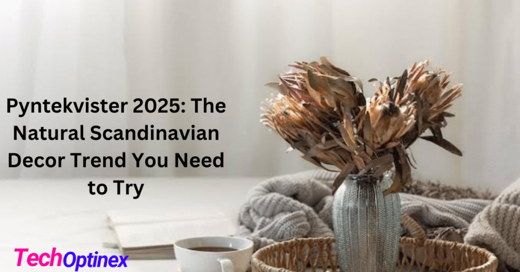 Pyntekvister 2025: The Natural Scandinavian Decor Trend You Need to Try