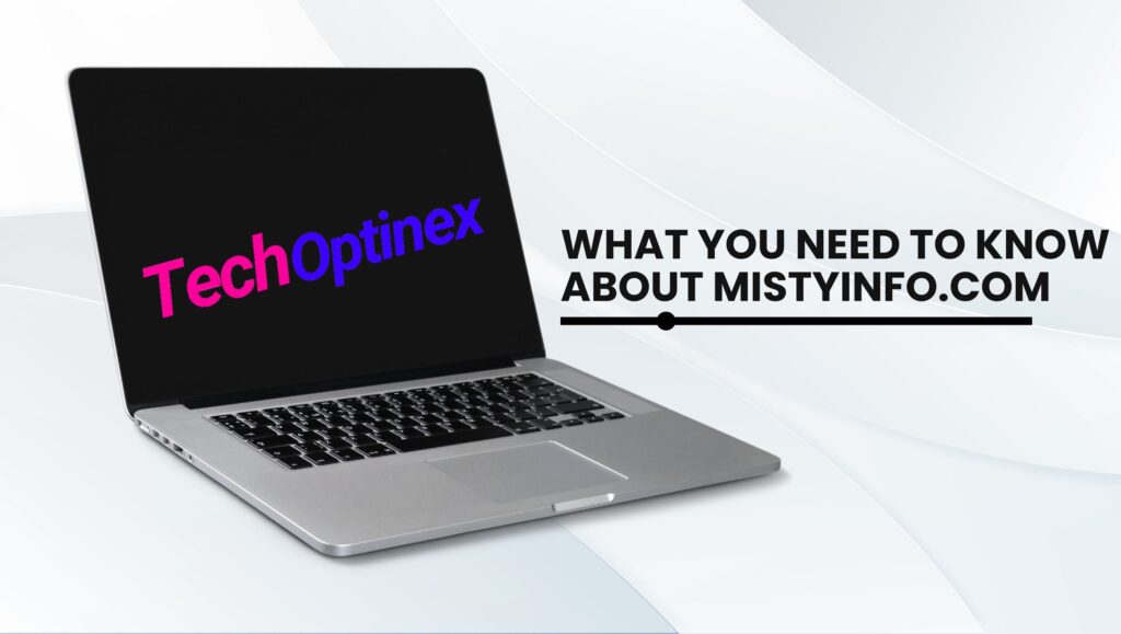 What You Need To Know Abouts MistyInfo.com