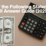 Which of the Following Statements Is True Full Answer Guide 2025