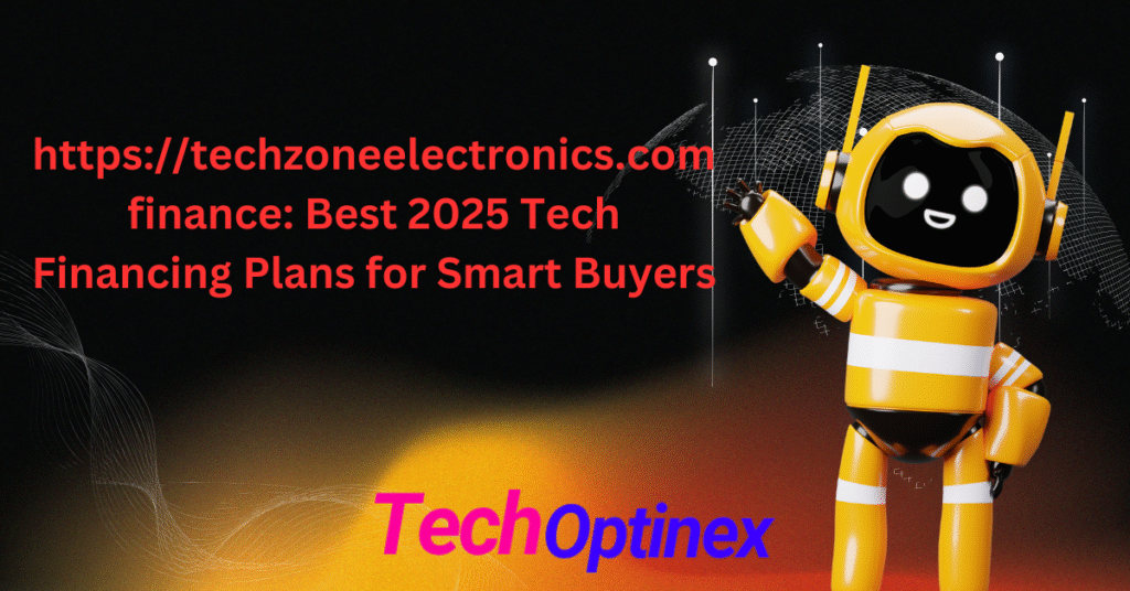 https://techzoneelectronics.com finance: Best 2025 Tech Financing Plans for Smart Buyers
